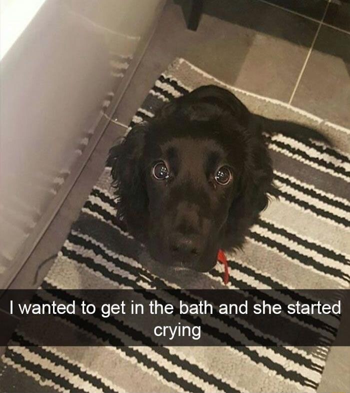 ain wanted to get in the bath and she started crying