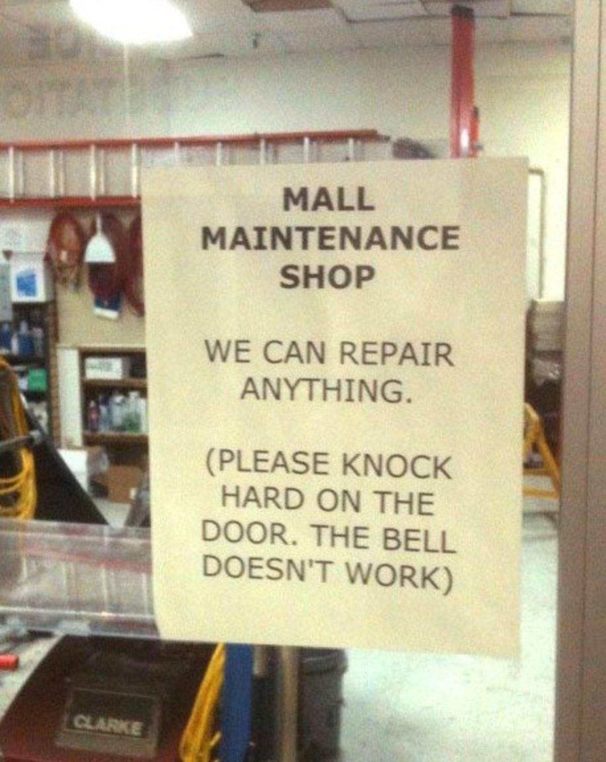 MAINTENANCE SHOP WE CAN REPAIR ANYTHING PLEASE KNOCK