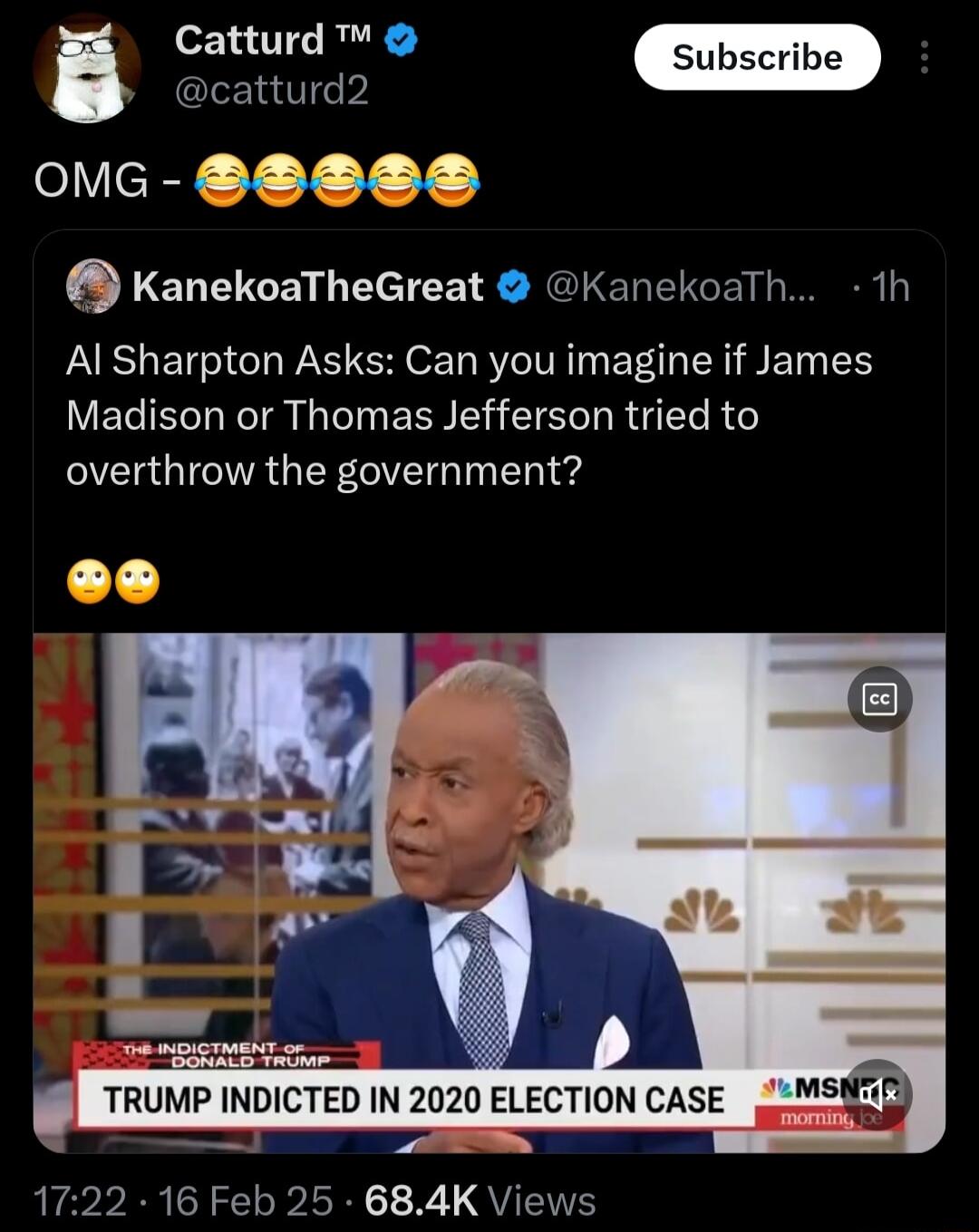 catturd2 feVicpy V T V T KanekoaTheGreat KanekoaTh 1h PRSI E ol T WA S OT R IVR ETA L SR S TN Madison or Thomas Jefferson tried to V IVA G ER CVET T e e 1722 16 Feb 25 684K Views