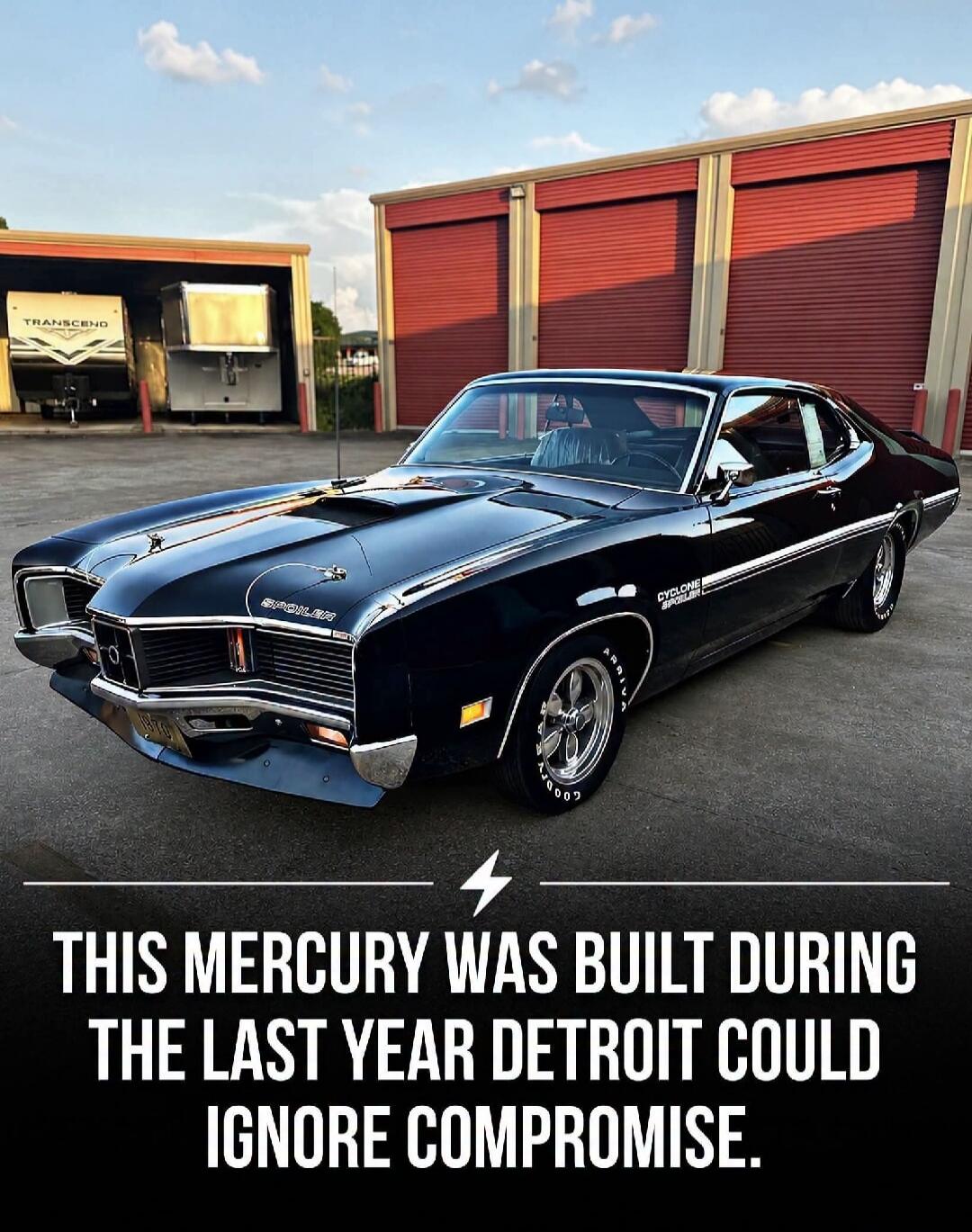 THIS MERCURY WAS BUILT DURING THE LAST YEAR DETROIT COULD IGNORE COMPROMISE.