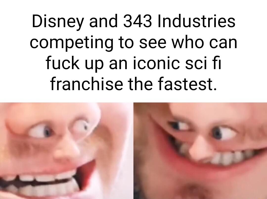 Disney and 343 Industries competing to see who can fuck up an iconic sci fi franchise the fastest W R