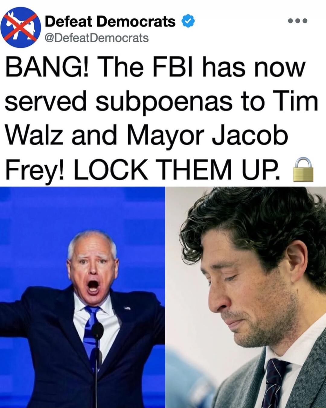 BANG! The FBI has now served subpoenas to Tim Walz and Mayor Jacob Frey! LOCK THEM UP.