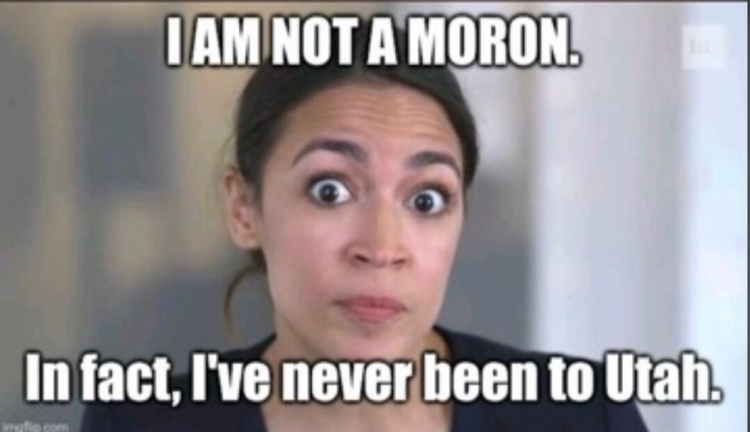 I AM NOT A MORON. In fact, I've never been to Utah.