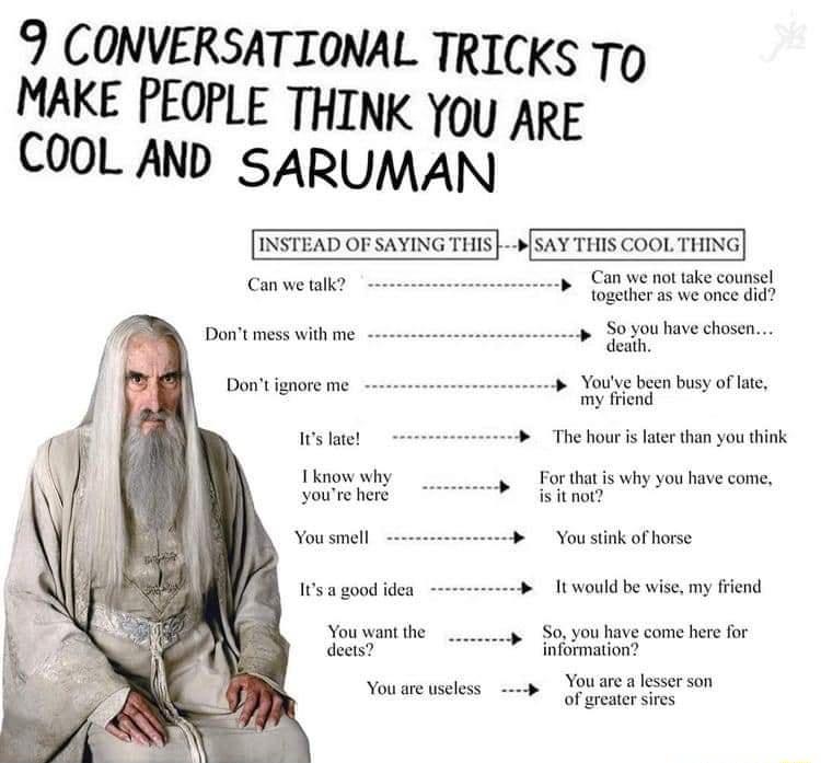 9 CONVERSATIONAL TRICKS To MAKE PEOPLE THINK You ARE COOL AND SARUMAN INSTEAD OF SAYING THS SAY T111S COOLTI