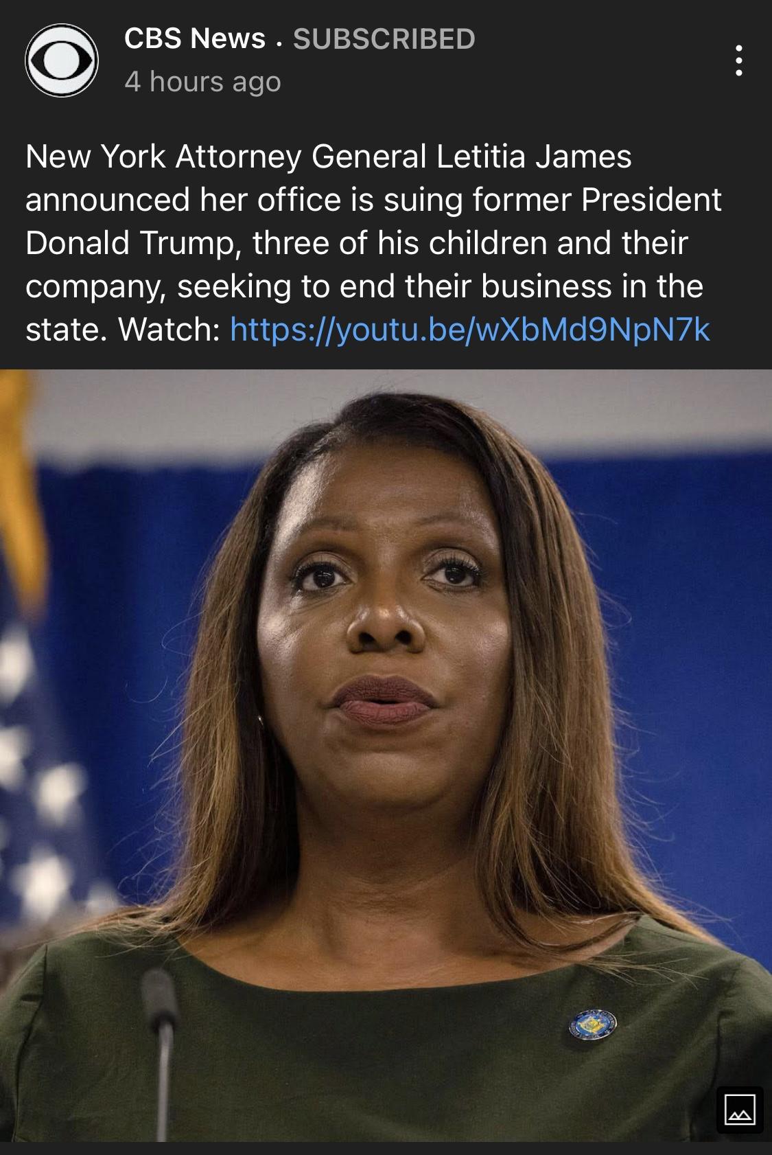 CBS News SUBSCRIBED 4 hours ago New York Attorney General Letitia James announced her office is suing former President Donald Trump three of his children and their company seeking to end their business in the state Watch httpsyoutubewXbMd9NpN7k