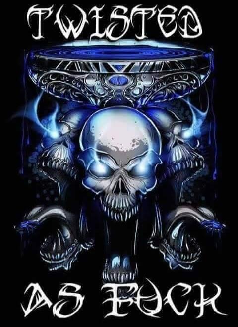TWISTED AS FUCK
