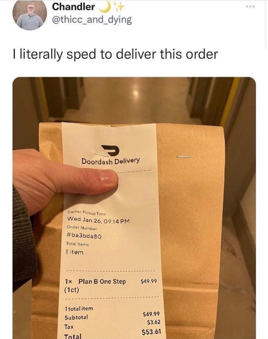 Chandler thice_and_dying literally sped to deliver this order