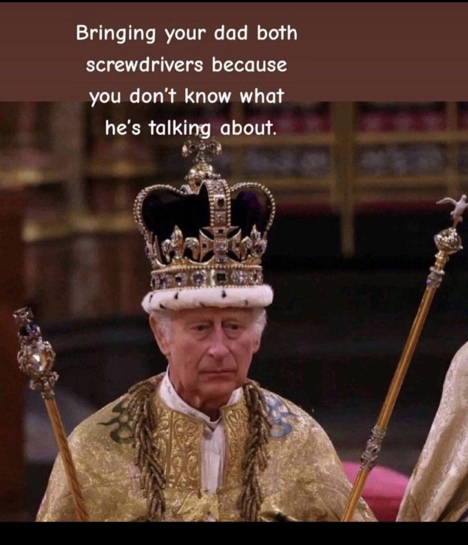 Bringing your dad both screwdrivers because you dont know what LCER GRS F e