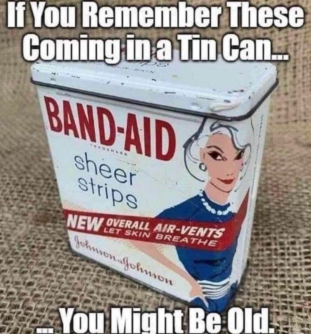 IF You Remember These Coming in a Tin Can... BAND-AID sheer strips NEW OVERALL AIR-VENTS LET SKIN BREATHE Johnson & Johnson ...You Might Be Old.