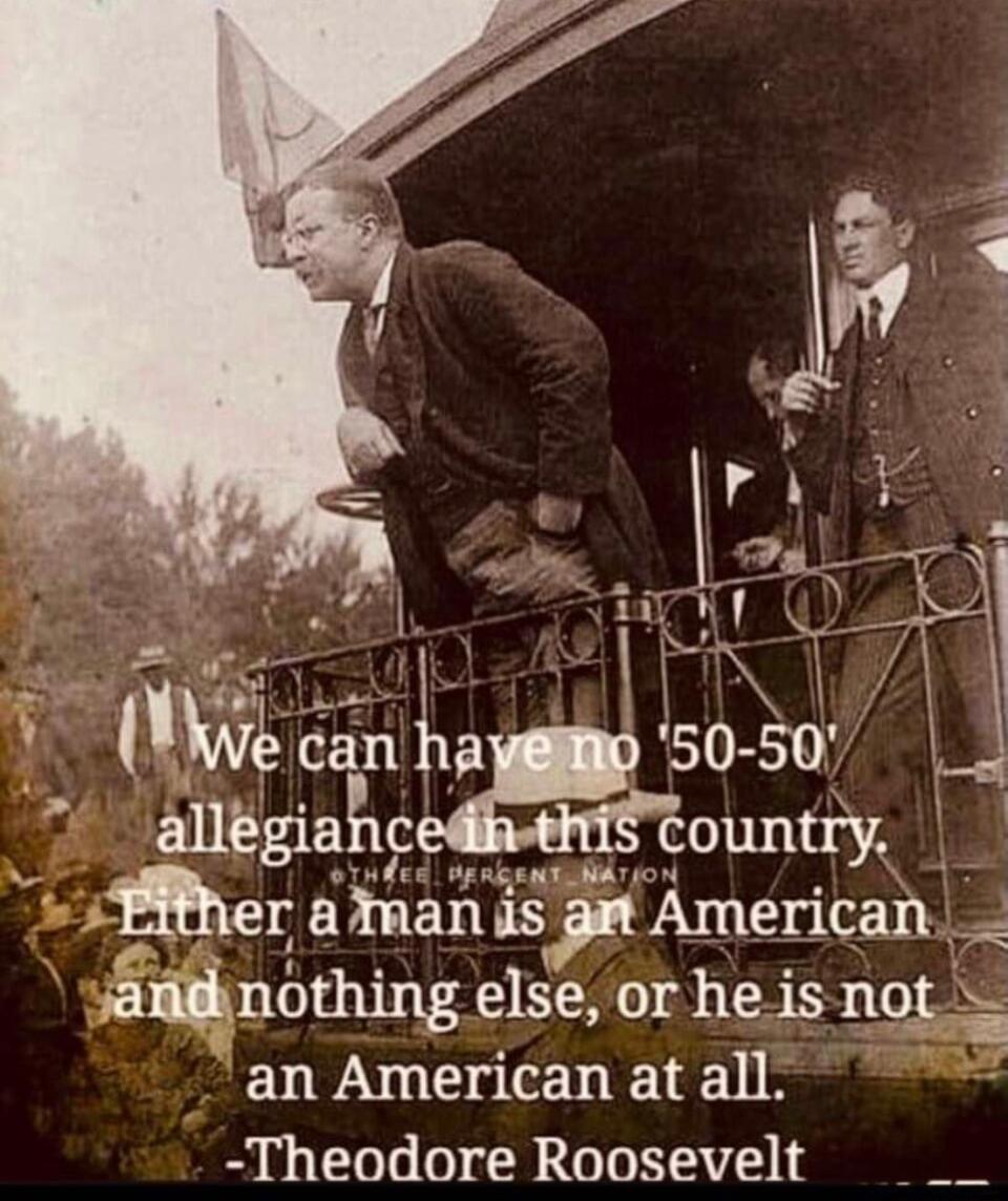 allgmlc Country mer aman is jnimencan anothulg else or he is not ENPN GG LTS Theodore Roosevelt