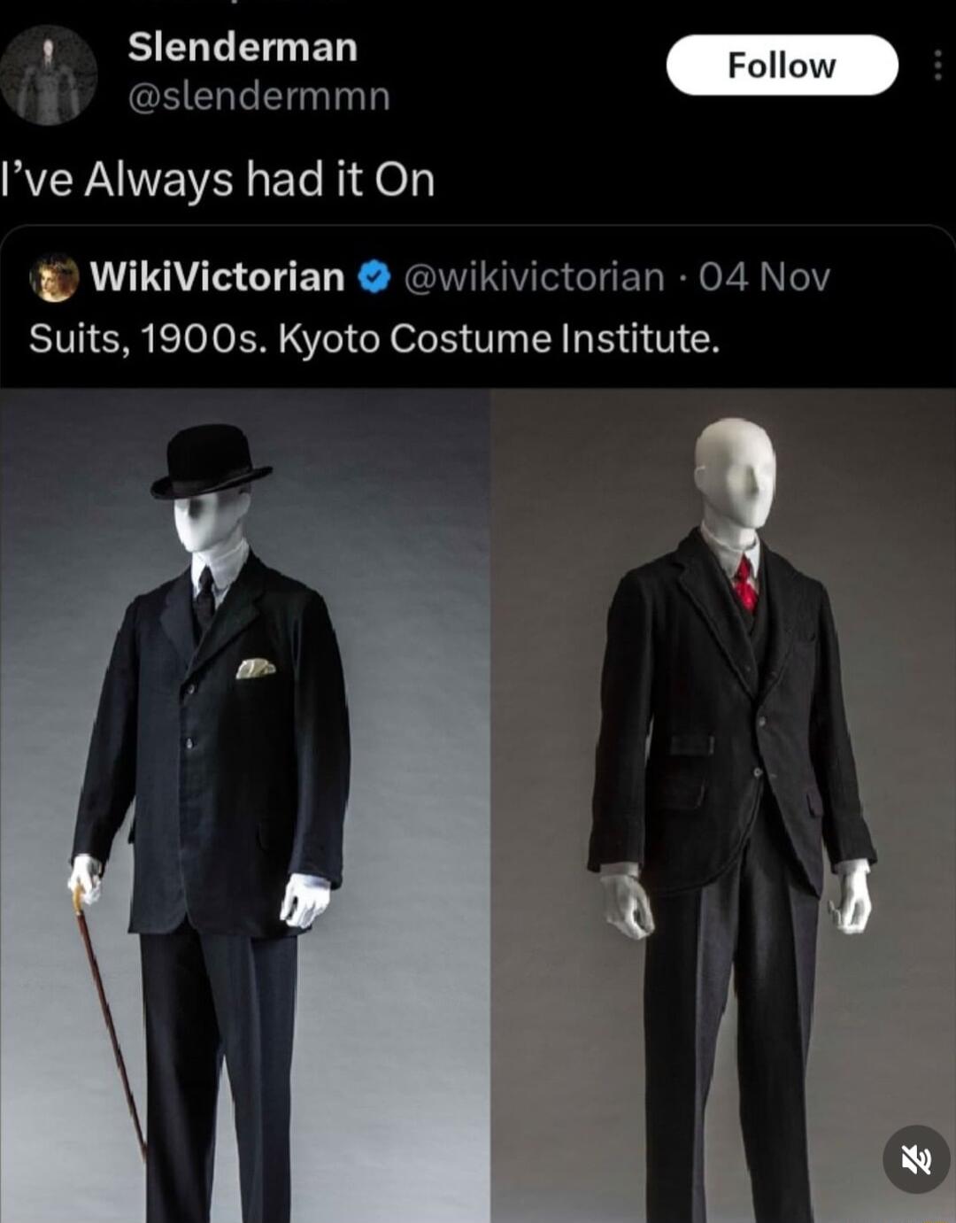 1 Slenderman GEELE Tk ve Always had it On WikiVictorian wikivictorian 04 Nov Suits 1900s Kyoto Costume Institute