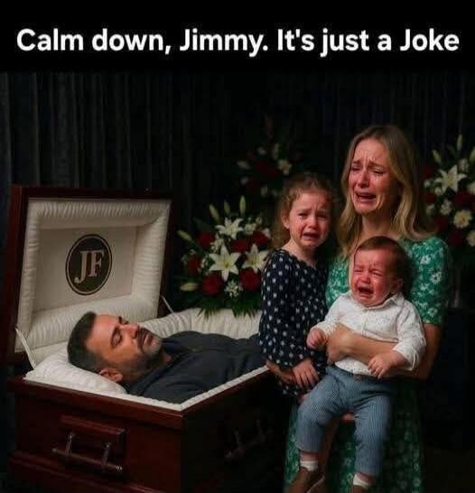 Calm down, Jimmy. It's just a Joke