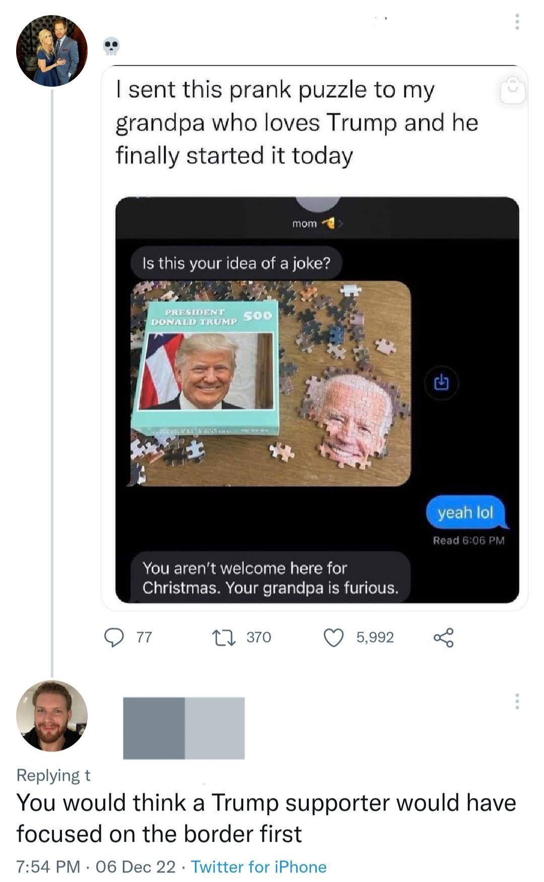 sent this prank puzzle to my grandpa who loves Trump and he finally started it today Replying t You would think a Trump supporter would have focused on the border first M 06 De Twitter for iPhone