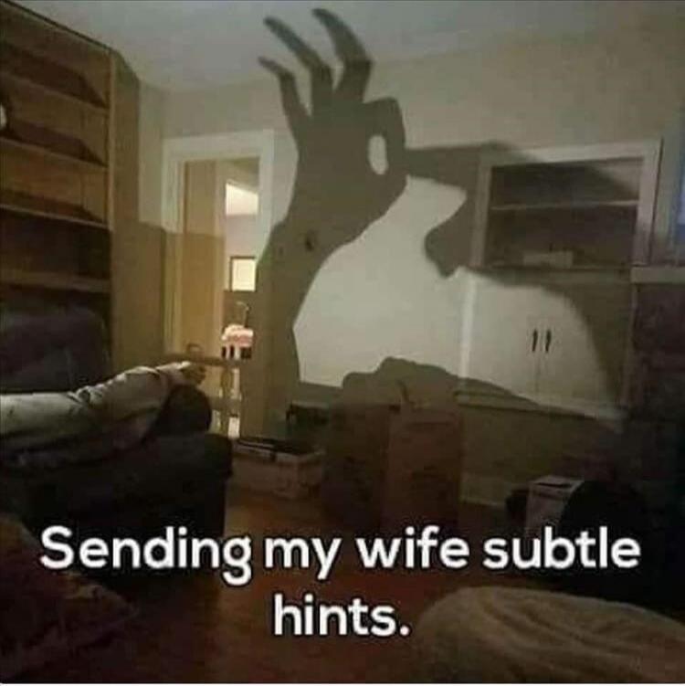 Sending my wife subtle hints.