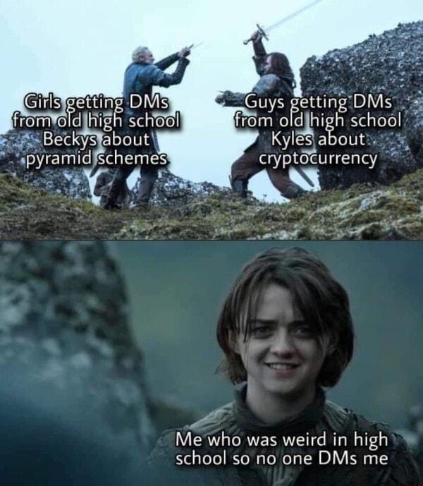 i Guys gettingDMs high school from o dihi h school e Beckysfabout Kylesi aboutz i _spyramidfSchemes cryptocurrency o5 Me who was weird in high school so no one DMs me