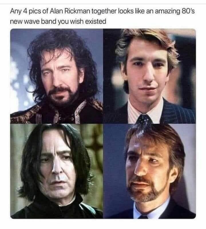 Any 4 pics of Alan Rickman together looks like an amazing 80's new wave band you wish existed