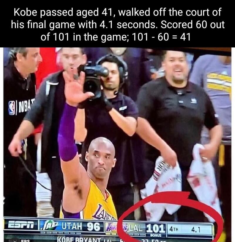 Kobe passed aged 41 walked off the court of his final game with 41 seconds Scored 60 out of 101 in the game 101 60 41 g