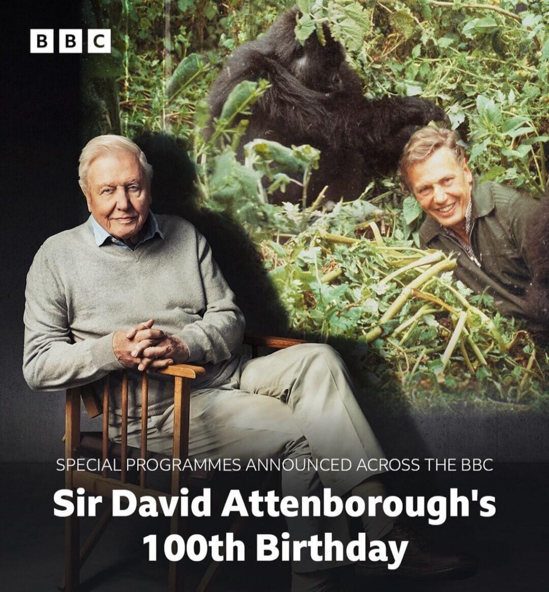 BBC SPECIAL PROGRAMMES ANNOUNCED ACROSS THE BBC Sir David Attenborough's 100th Birthday