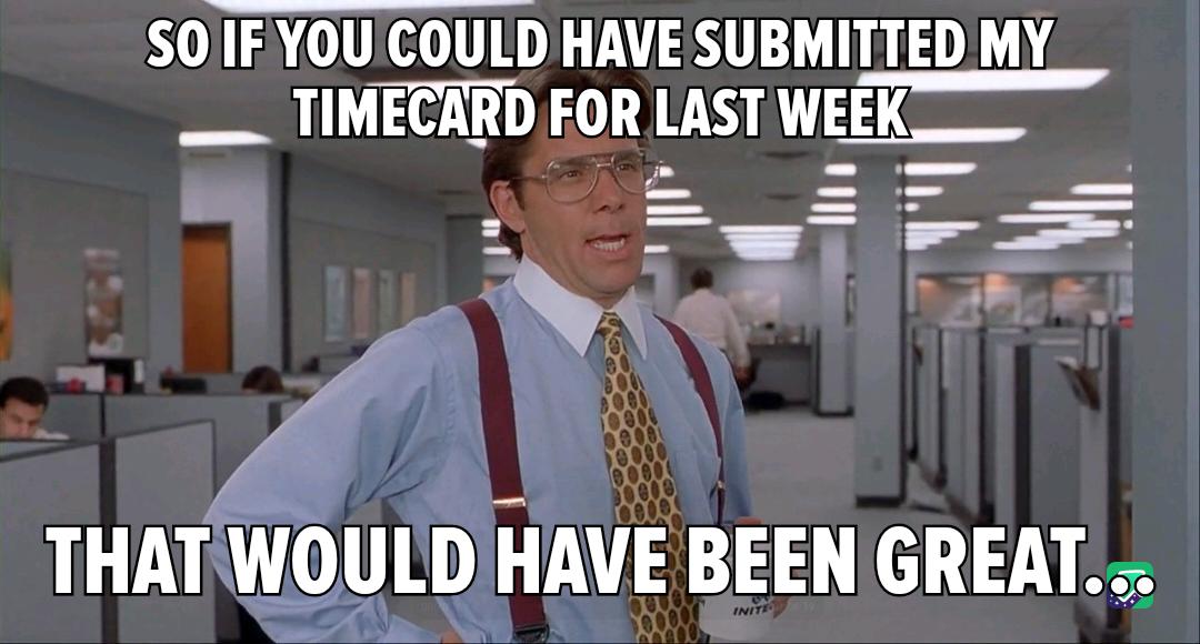 SOMATINE LTI AN TIMECARD FOR IASI WEEI THATWOULD HAVE BEEN GREAT