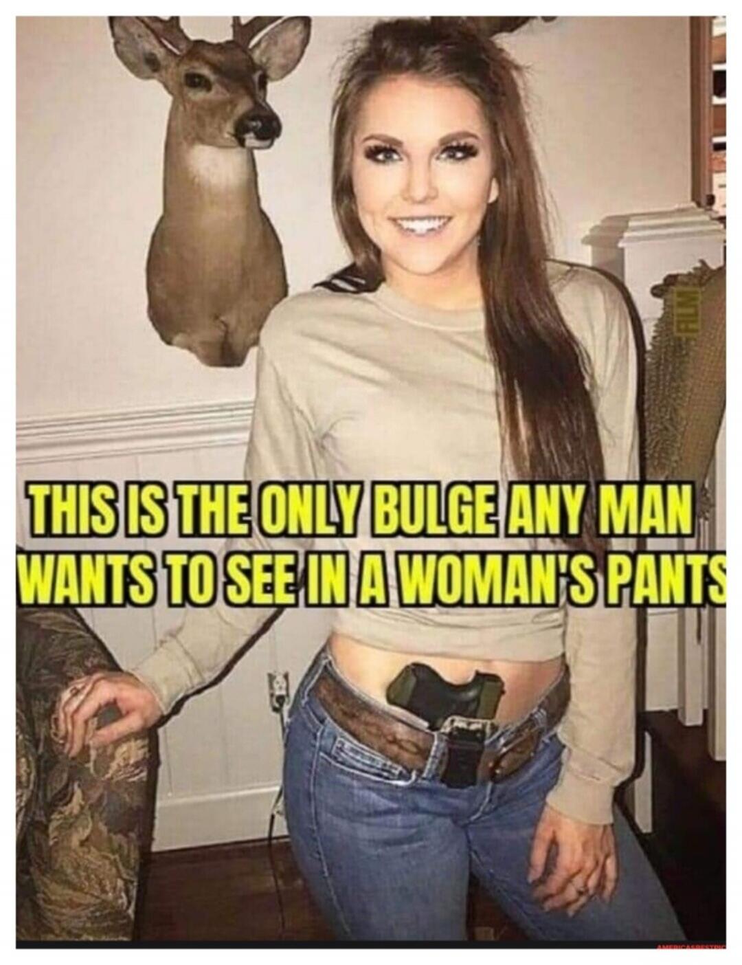 THIS IS THE ONLY BULGE ANY MAN WANTS TO SEE IN A WOMAN'S PANTS
