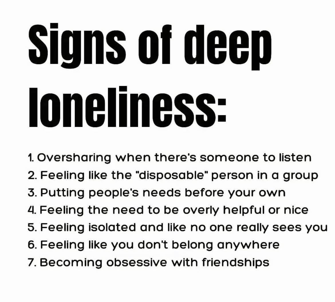 1 Oversharing when theres someone to listen 2 Feeling like the disposable person in a group 3 Putting peoples needs before your own 4 Feeling the need to be overly helpful or nice S Feeling isolated and like no one really sees you 6 Feeling like you dont belong anywhere 7 Becoming obsessive with friendships