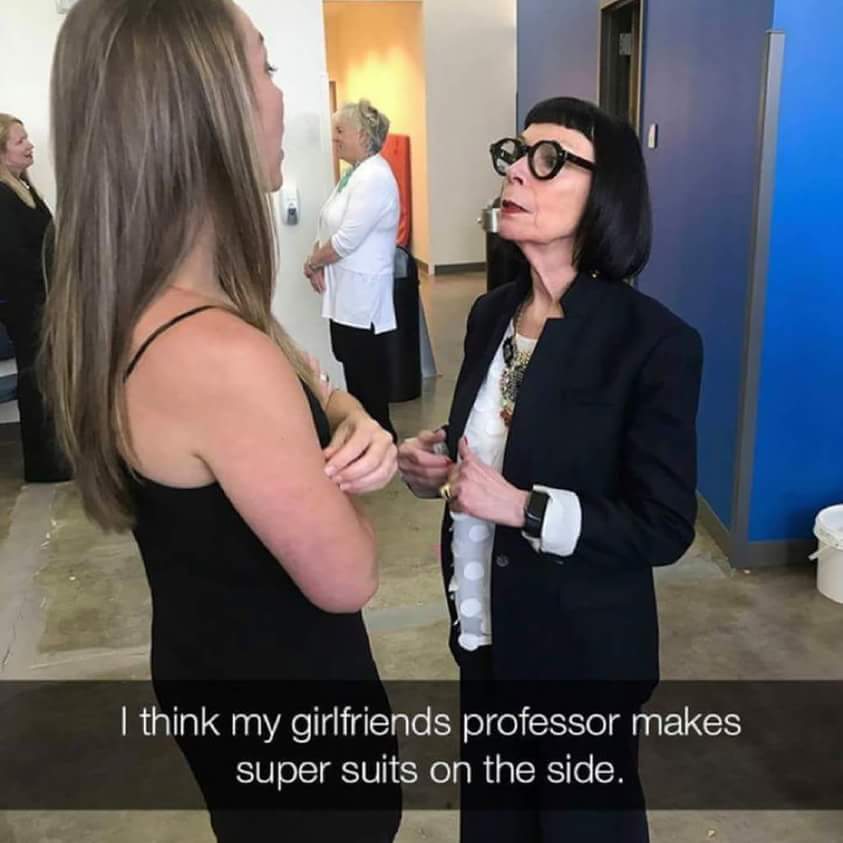 think my girlfriends professor makes super suits on the side