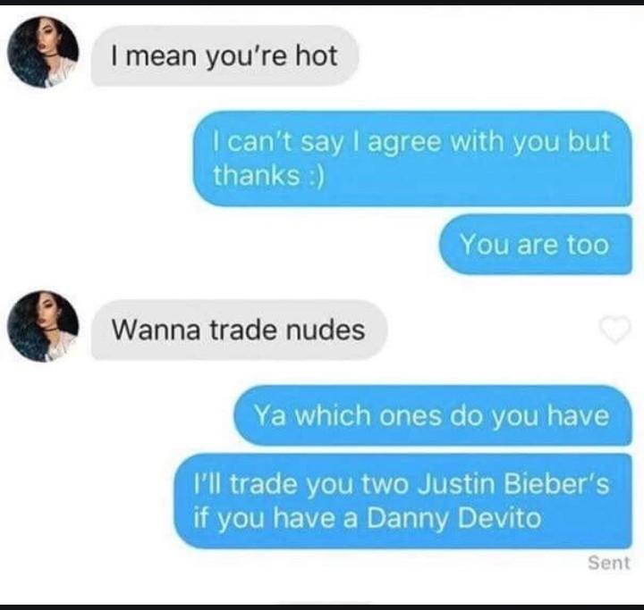 mean youre hot Wanna trade nudes
