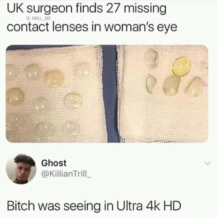 UK surgeon finds 27 missing contact lenses in womans eye Ghost KillianTrill_ Bitch was seeing in Ultra 4k HD