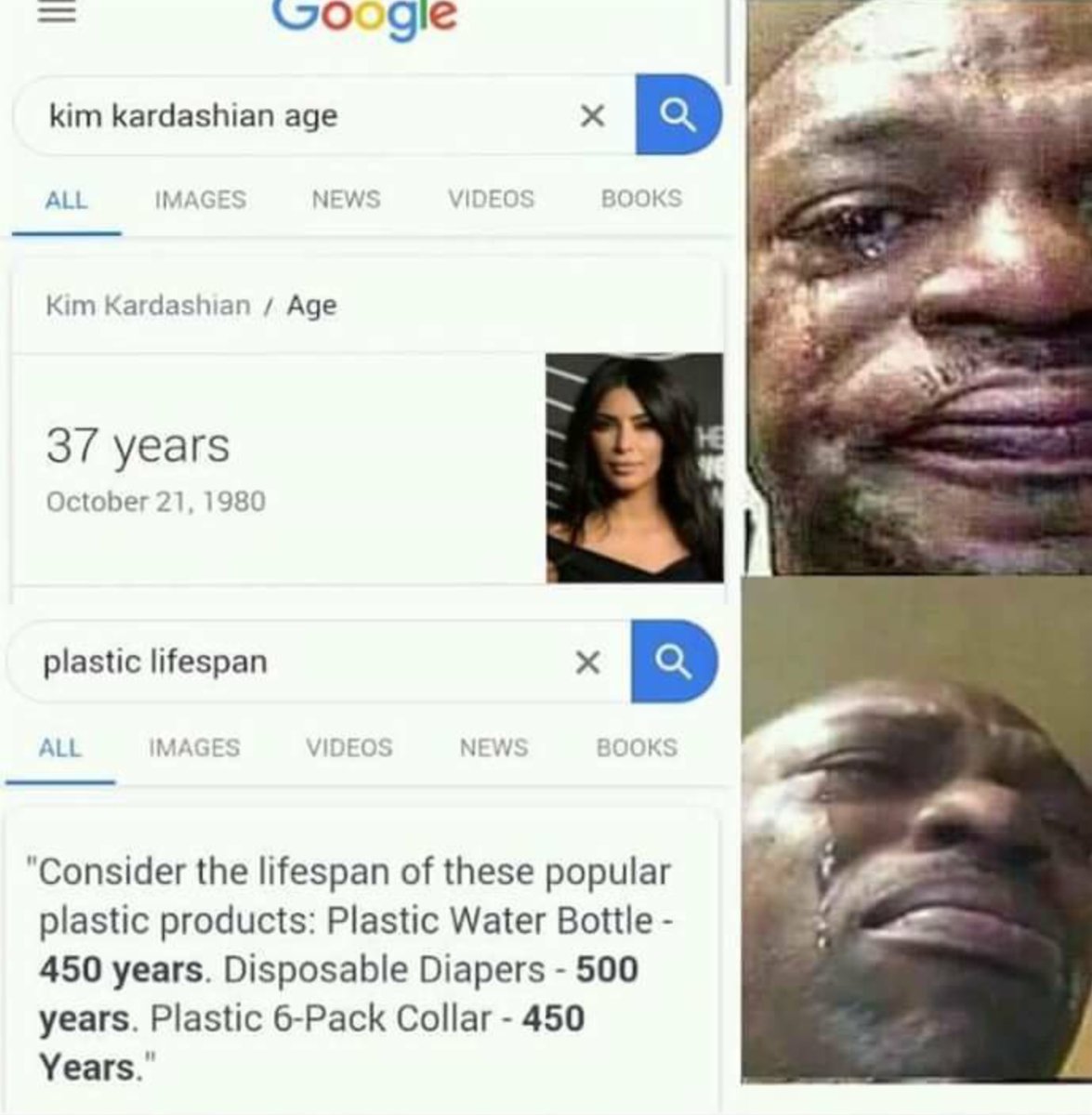 Il L00gie kim kardashian age X B 3347 ALL IMAGES NEWS VIDEOS BOOK Kim Kardashian Age 37 years October 21 1980 plastic lifespan ALL MAGES VIDEOS NEWS BOOKS Consider the lifespan of these popular plastic products Plastic Water Bottle 450 years Disposable Diapers 500 years Plastic 6 Pack Collar 450 Years