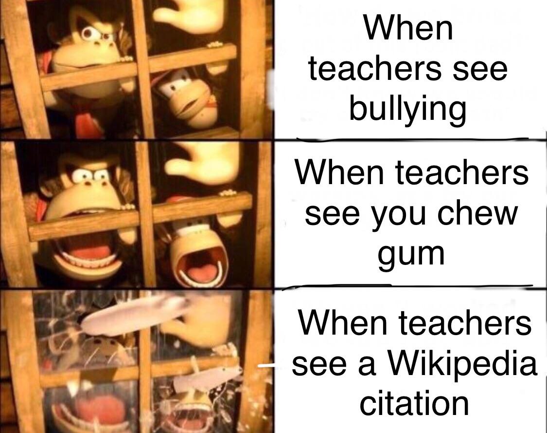 When teachers see bullying When teachers see you chew When teachers see a Wikipedia citation
