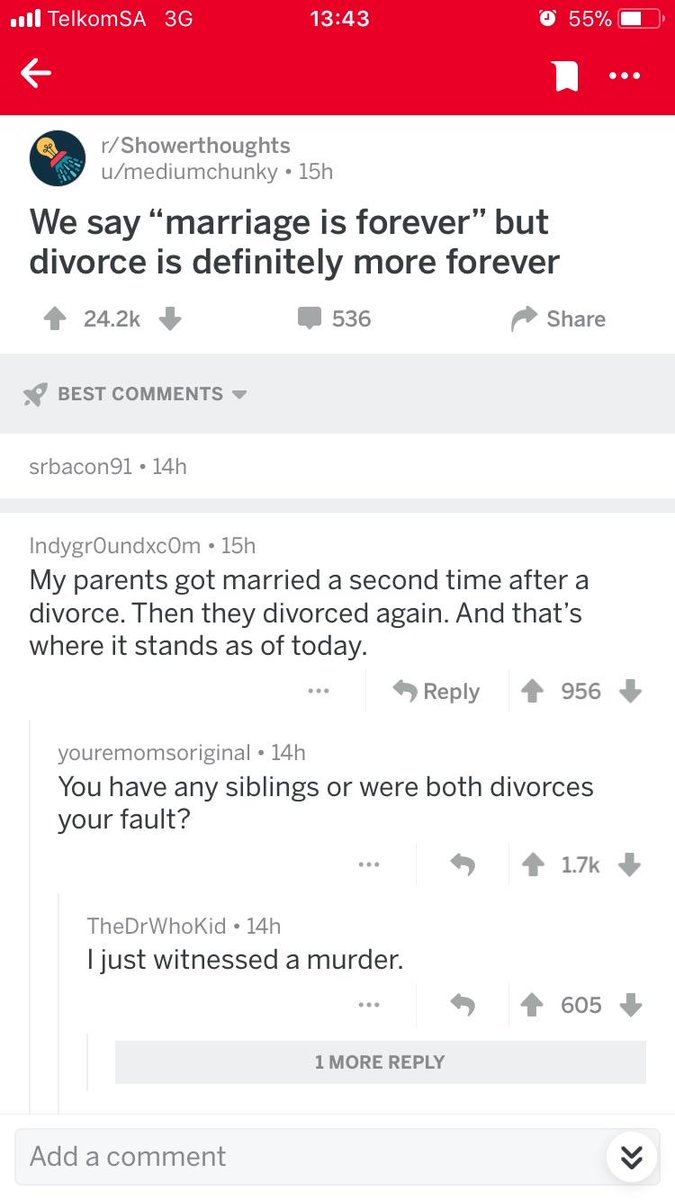 BT Rl e 55 rShowerthoughts umediumchunky 15h We say marriage is forever but divorce is definitely more forever 4 242k M 536 Share BEST COMMENTS w srbacon9l 14h IndygrOundxcOm 15h My parents got married a second time after a divorce Then they divorced again And thats where it stands as of today Reply 4 956 youremomsoriginal 14h You have any siblings or were both divorces your fault 5 1 TheDrWhoKid 