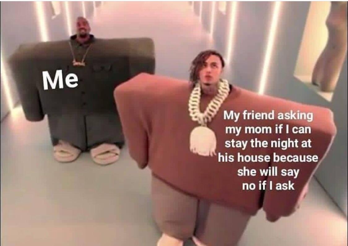 S EVAUENI at his house because she will say no if ask