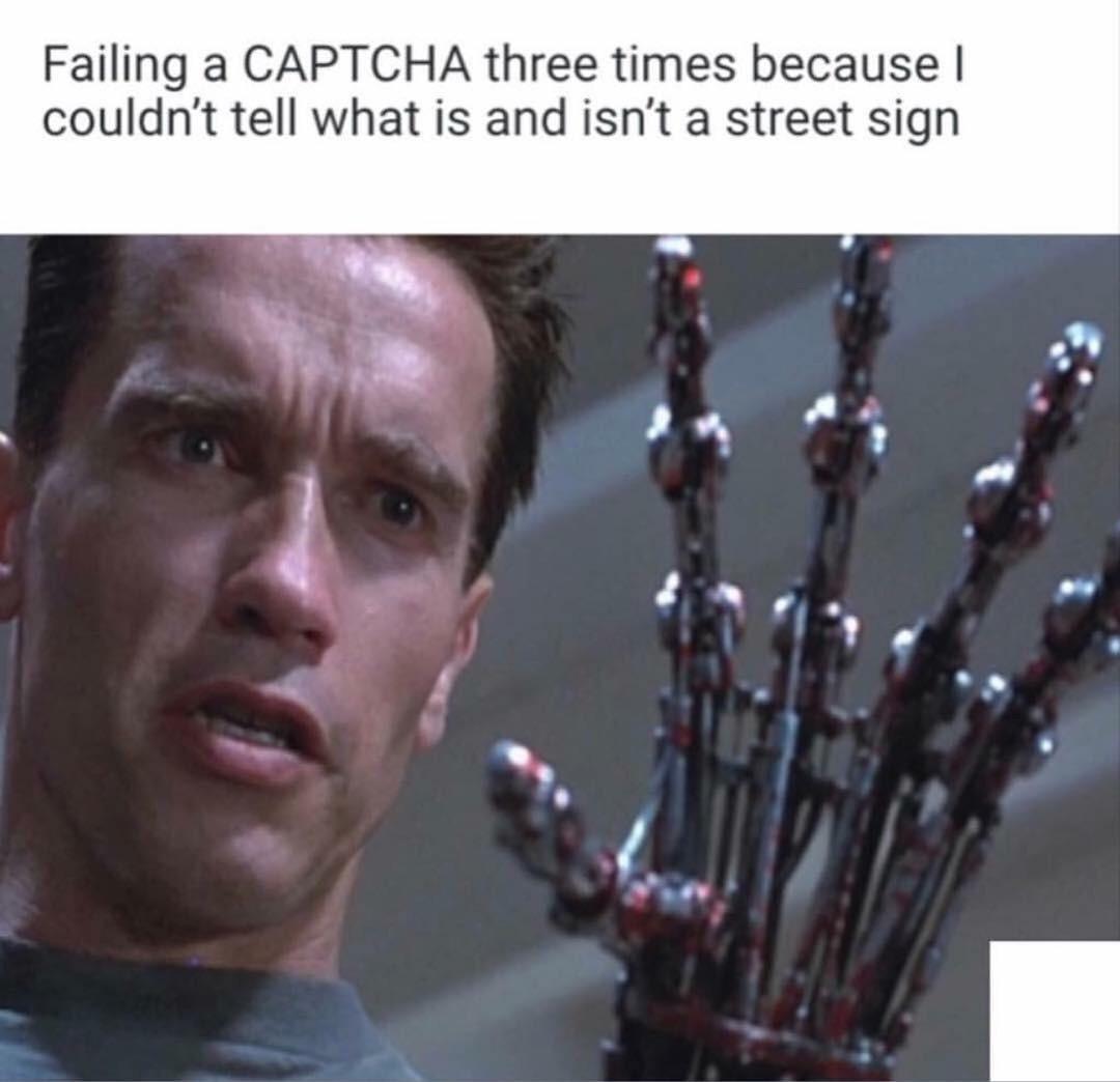 Failing a CAPTCHA three times because couldnt tell what is and isnt a street sign