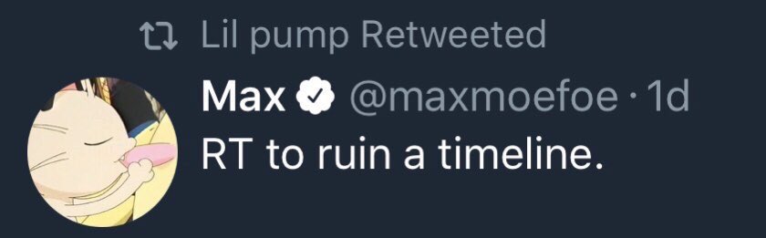 1 Lil pump Retweeted VEVE XU aalell o 1 o RT to ruin a timeline