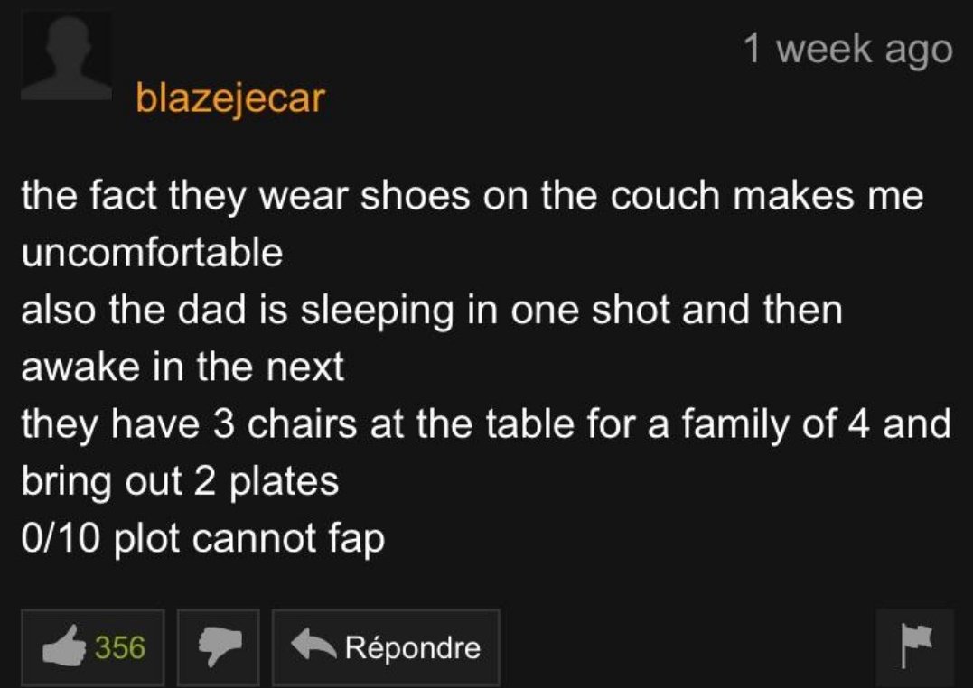 REE Teo o FEVATTor Ty the fact they wear shoes on the couch makes me uncomfortable ISR LN Te WIS LT ol le g WeTa RS ale T e Mg T4 awake in the next they have 3 chairs at the table for a family of 4 and o alo WolV B2 o Y H 010 plot cannot fap PRGN B NERT
