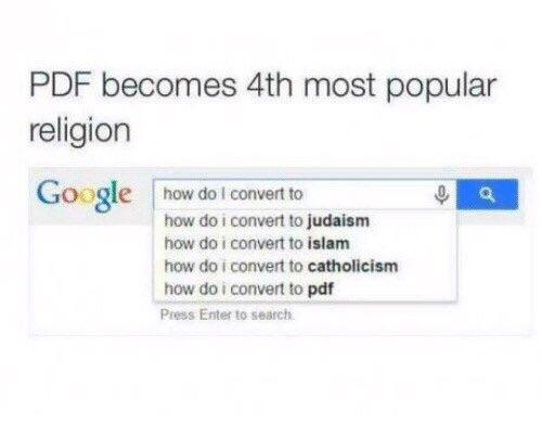 PDF becomes 4th most popular religion Google howdoi convertto IEN how do i convert to judaism how do i convert to istam how do convert to catholicism how do i conver to pdf Prans Evter 1o soarch