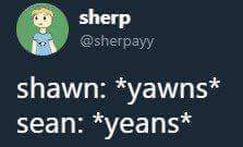 shawn yawns sean yeans