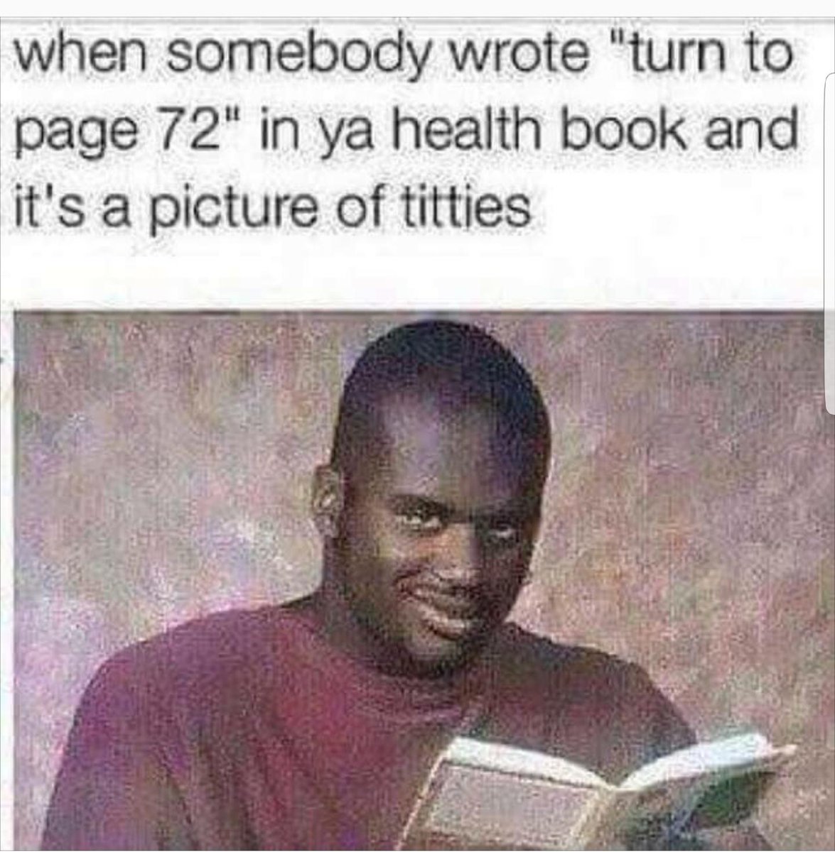 when somebody wrote turn to page 72 in ya health book and its a picture of titties