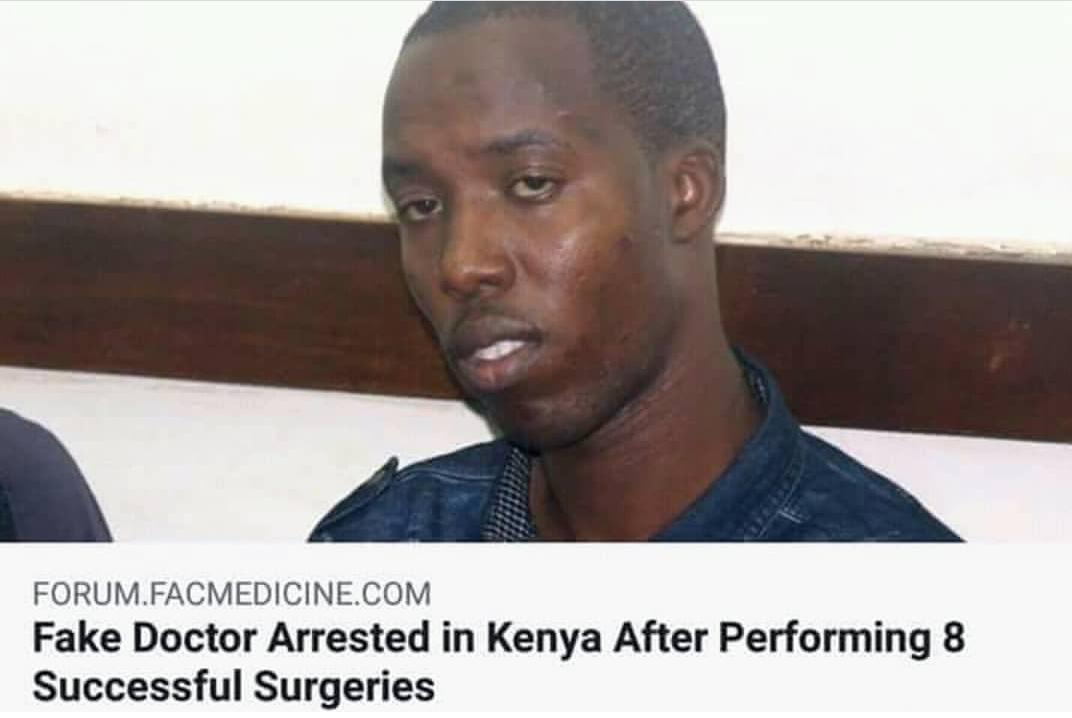 N FORUMFACMEDICINECOM Fake Doctor Arrested in Kenya After Performing 8 Successful Surgeries