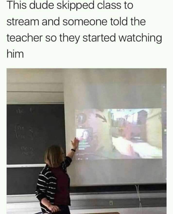 This dude skipped class to stream and someone told the teacher so they started watching him