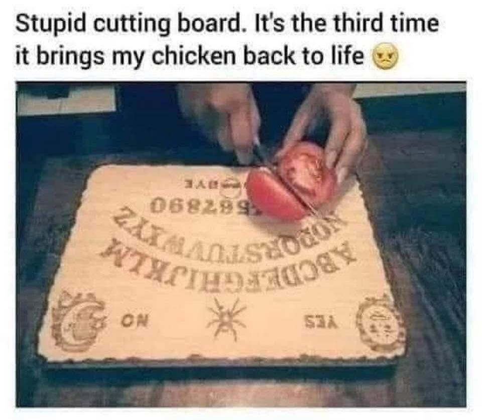 Stupid cutting board. It's the third time it brings my chicken back to life 😩. Text on board: ABCDEFGHIJKLM NOPQRSTUVWXYZ 01234567890 YES NO BYE.