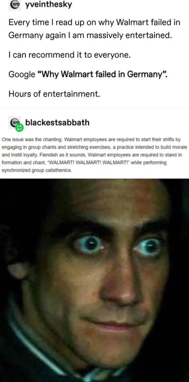 yveinthesky Every time read up on why Walmart failed in Germany again am massively entertained can recommend it to everyone Google Why Walmart failed in German Hours of entertainment blackestsabbath