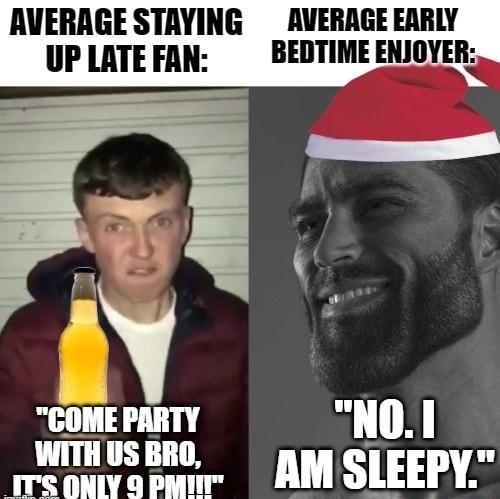 AVERAGE STAYING _ AVERAGE EARLY UP LATE FAN BEDTIME ENJOYER B e NG R T rsonivepur AMSLEEPY