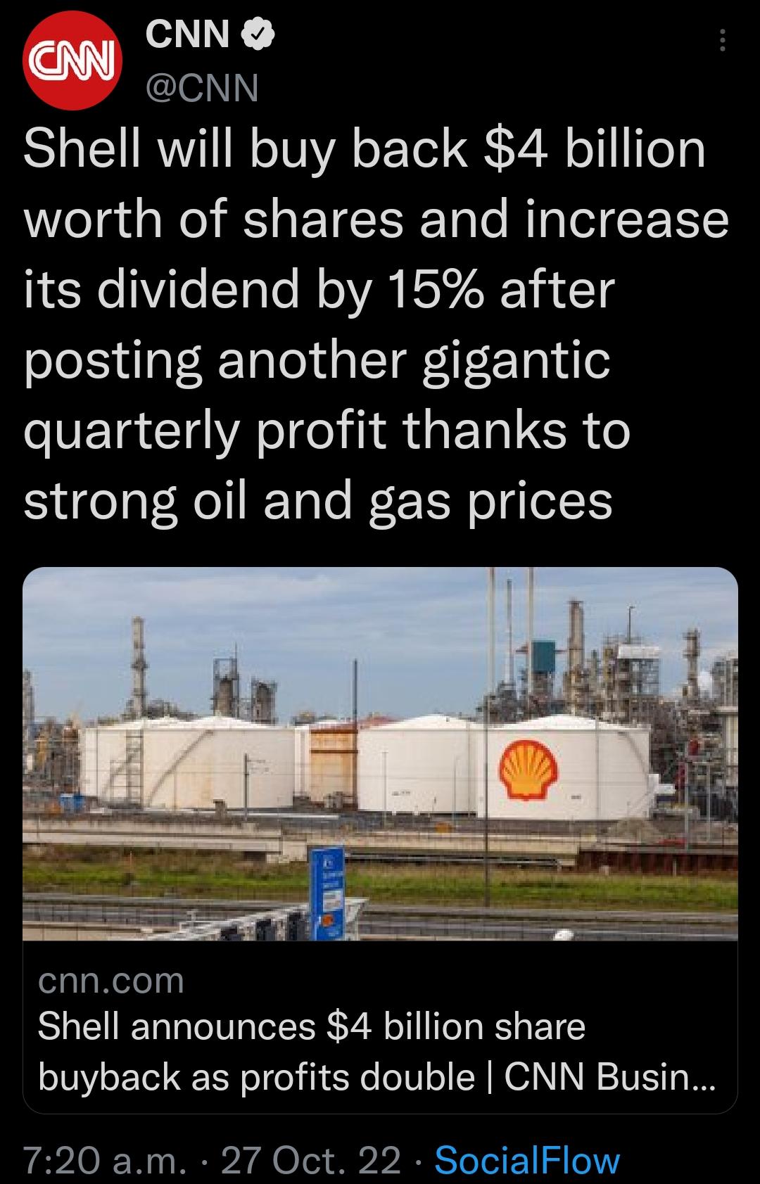 X N I Shell will buy back 4 billion worth of shares and increase LEReViloSTale NV K R Y4 18 posting another gigantic quarterly profit thanks to strong oil and gas prices oglgNedelyy Shell announces 4 billion share buyback as profits double CNN Busin 720 am 27 Oct 22 SocialFlow