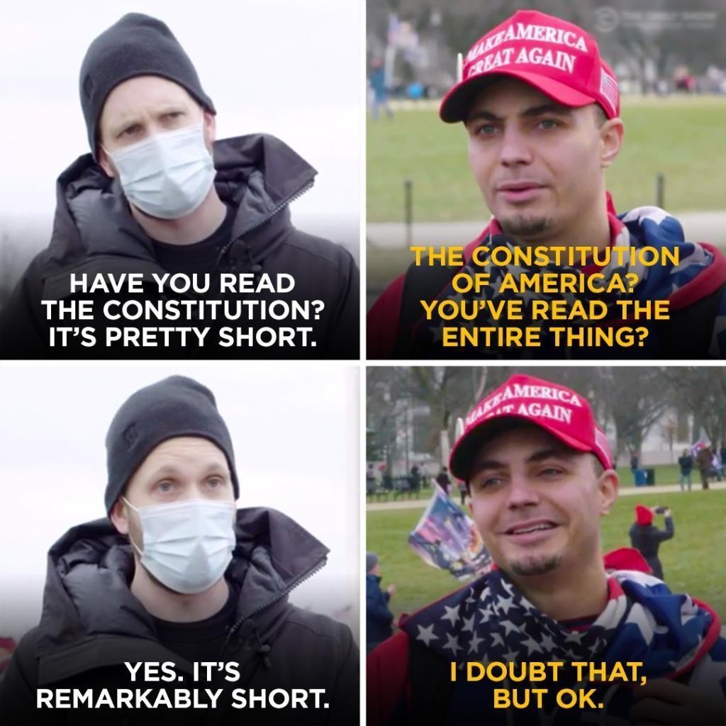 HAVE YOU READ THE CONSTITUTION ITS PRETTY SHORT YES ITS REMARKABLY SHORT