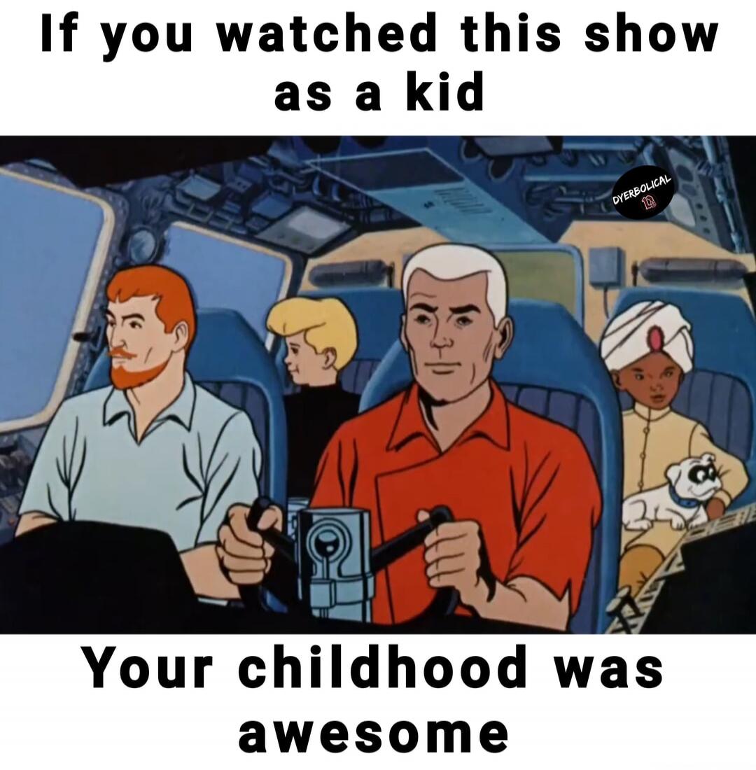 If you watched this show as a kid Your childhood was awesome