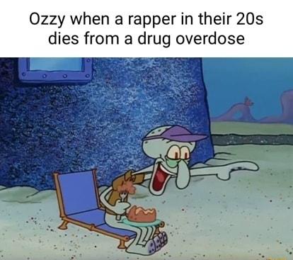 0zzy when a rapper in their 20s dies from a drug overdose
