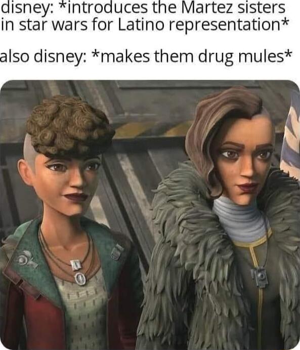 Introduces the Martez sisters in star wars for Latino representation Iso disney makes them drug mules