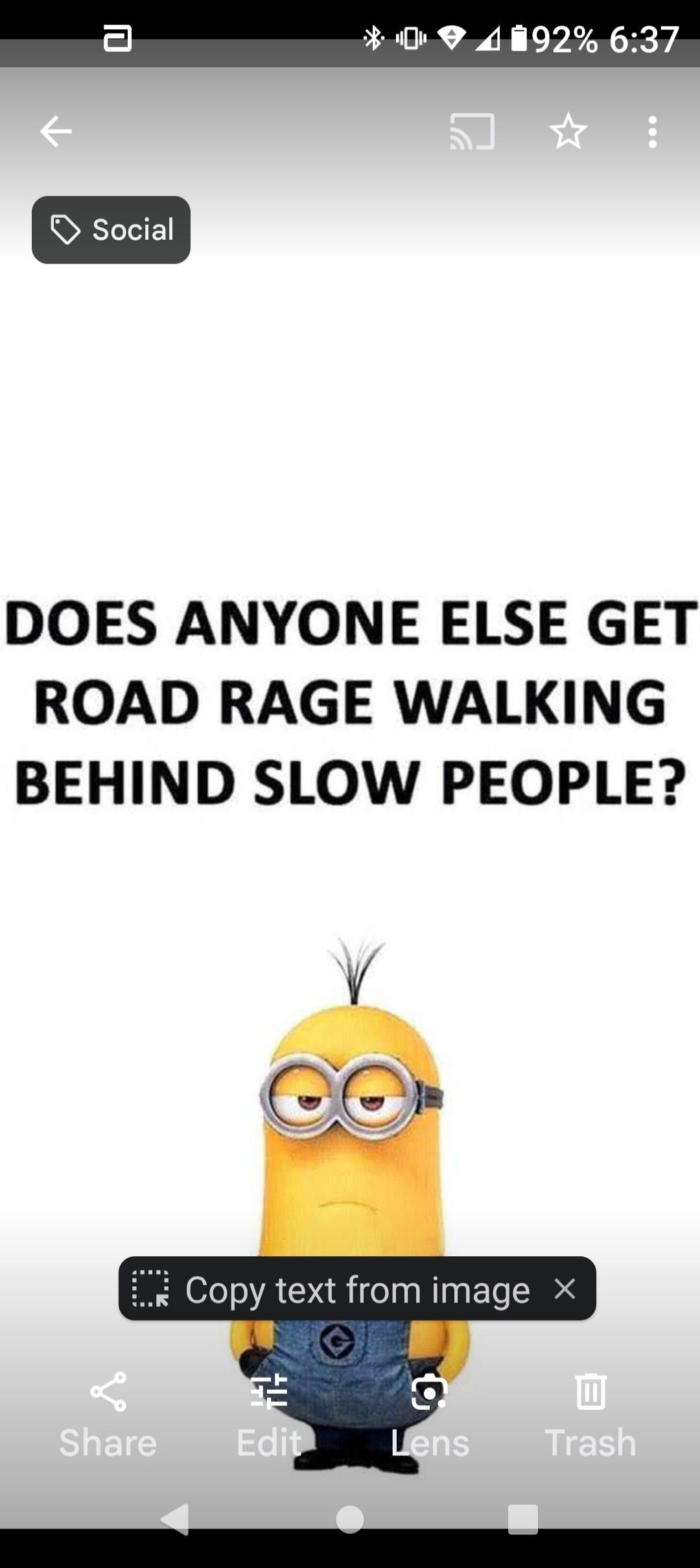 DOES ANYONE ELSE GET ROAD RAGE WALKING BEHIND SLOW PEOPLE?