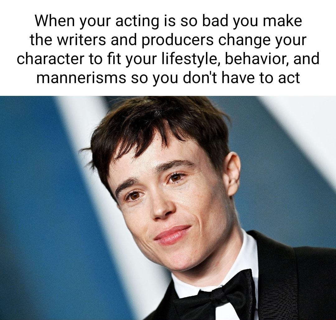 When your acting is so bad you make the writers and producers change your character to fit your lifestyle behavior and mannerisms so you dont have to act
